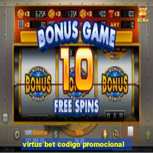 virtus bet codigo promocional